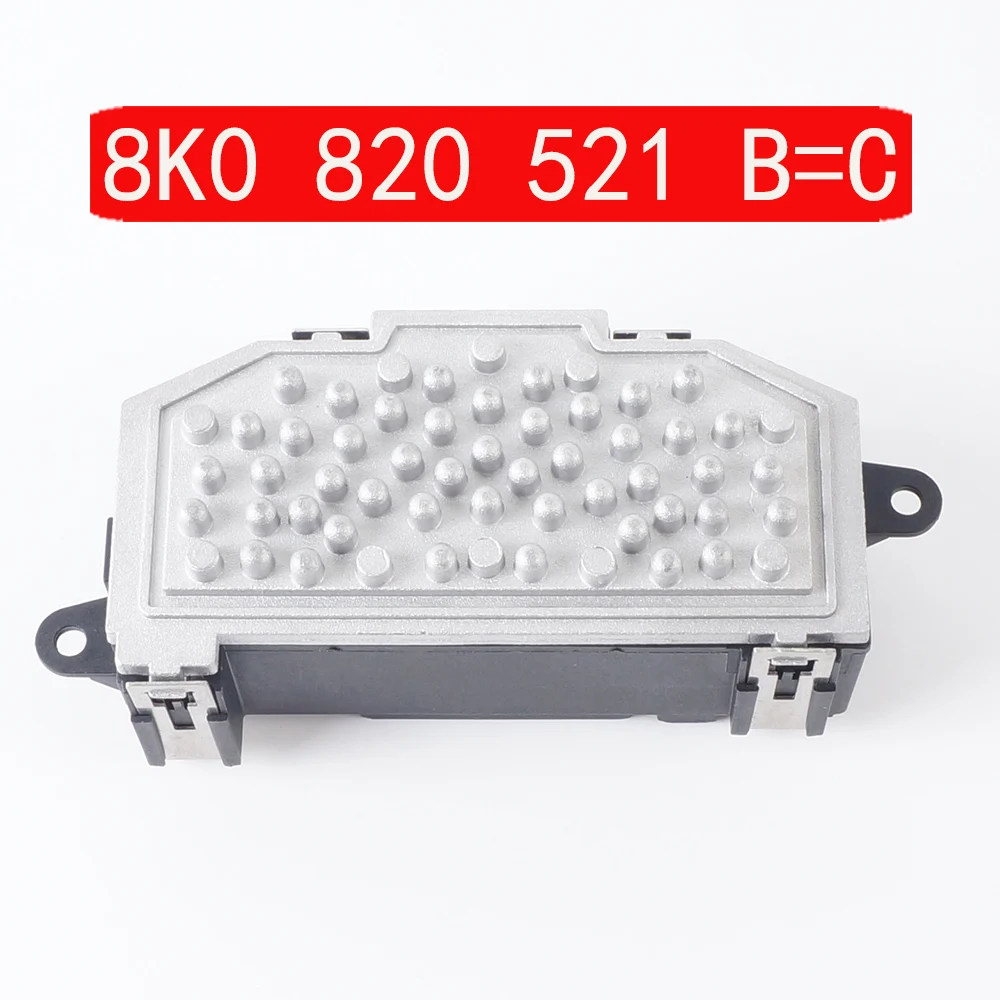 OE 8K0820521 Blower resistor A4L B8 A5 Q5 S5 A8 S8 8K0820521B Blower regulator 8K0820521C
OE 8K0820521 Blower resistor A4L B8 A5 Q5 S5 A8 S8 8K0820521B Blower regulator 8K0820521C