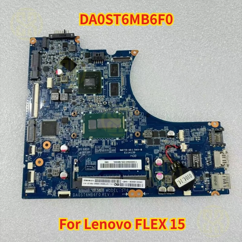 DA0ST6MB6F0 For Lenovo FLEX 15 Laptop Motherboard with I5-4200U CPU GT820M 1GB Tested OK
DA0ST6MB6F0 For Lenovo FLEX 15 Laptop Motherboard with I5-4200U CPU GT820M 1GB Tested OK