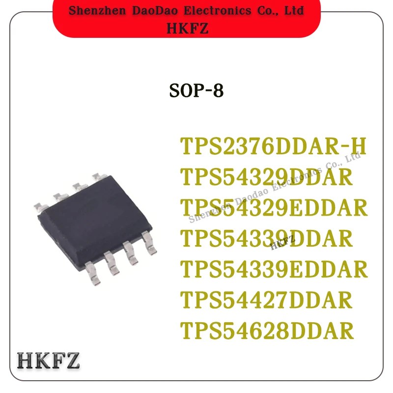 TPS2376DDAR-H TPS54329DDAR TPS54329EDDAR TPS54339DDAR TPS54339EDDAR TPS54427DDAR TPS54628DDAR 2376H 54329 54329 54339E SOP-8
TPS2376DDAR-H TPS54329DDAR TPS54329EDDAR TPS54339DDAR TPS54339EDDAR TPS54427DDAR TPS54628DDAR 2376H 54329 54329 54339E SOP-8