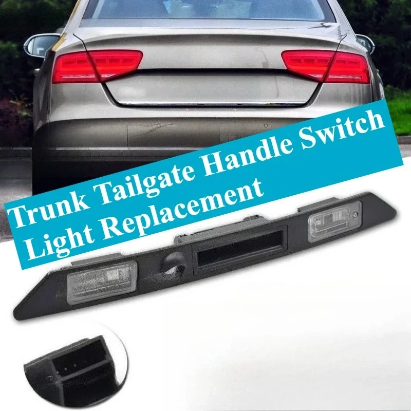For Audi A3 8P A4 B6 B7 Avant A5 A6 C6 A8 S3 S4 S5 S6 S8 Quattro RS4 RS5 RS6 Trunk Tailgate Handle Switch Light Replacement
For Audi A3 8P A4 B6 B7 Avant A5 A6 C6 A8 S3 S4 S5 S6 S8 Quattro RS4 RS5 RS6 Trunk Tailgate Handle Switch Light Replacement