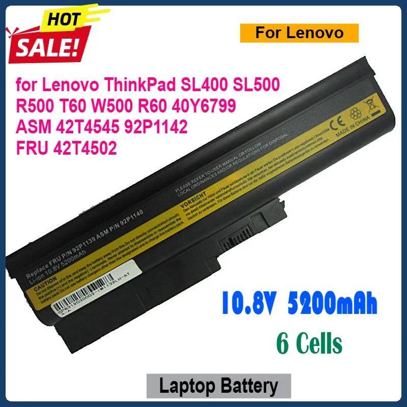 Laptop Battery for Lenovo ThinkPad SL400 SL500 R500 T60 W500 R60 40Y6799 ASM 42T4545 92P1142 FRU 42T4502 Replacement Batteries
Laptop Battery for Lenovo ThinkPad SL400 SL500 R500 T60 W500 R60 40Y6799 ASM 42T4545 92P1142 FRU 42T4502 Replacement Batteries