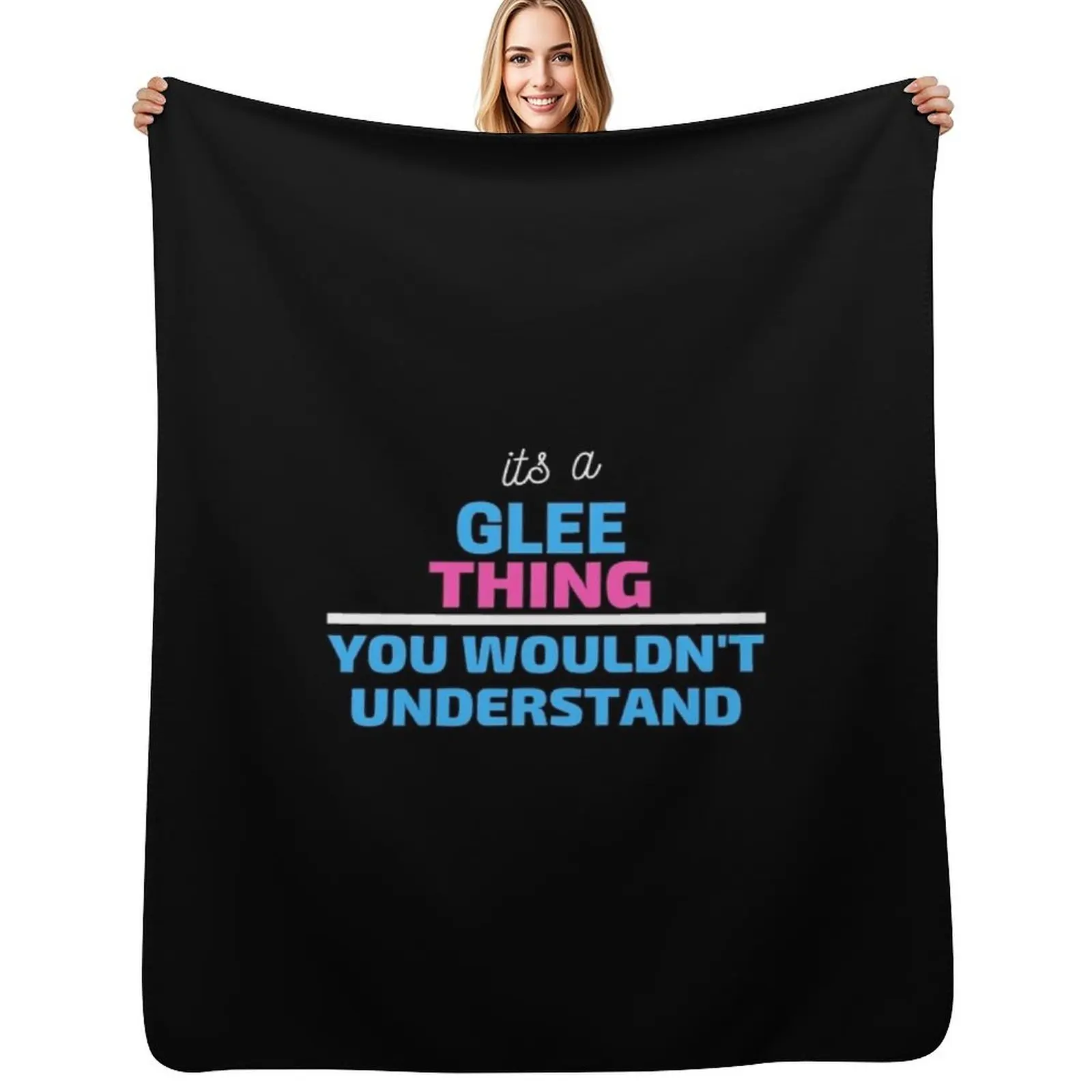 It's A Glee Thing You Wouldn't Understand gift woman girl music Throw Blanket Warm Plush Fuzzy Blanket for Living Room
It's A Glee Thing You Wouldn't Understand gift woman girl music Throw Blanket Warm Plush Fuzzy Blanket for Living Room