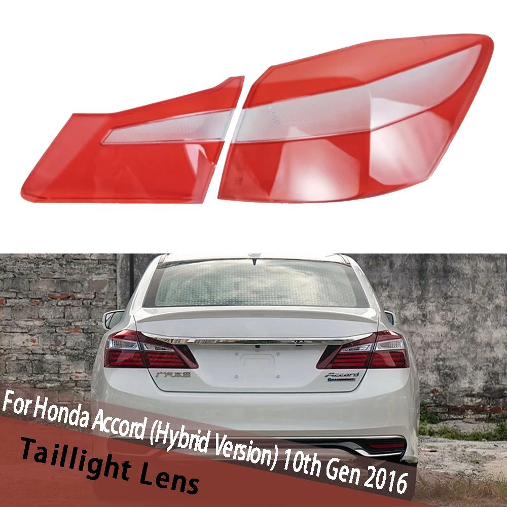 For Honda Accord (Hybrid Version) 10th Gen 2016 Car Rear Taillight Shell Taillamp Housing Replacement Auto Rear Shell Cover
For Honda Accord (Hybrid Version) 10th Gen 2016 Car Rear Taillight Shell Taillamp Housing Replacement Auto Rear Shell Cover