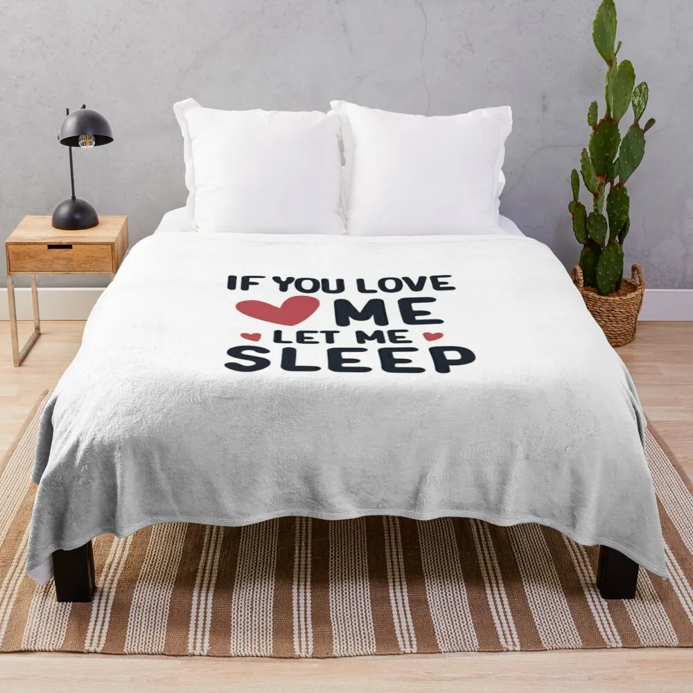 If You love me let me sleep Throw Blanket Blankets For Baby decorative For Baby Blankets
If You love me let me sleep Throw Blanket Blankets For Baby decorative For Baby Blankets