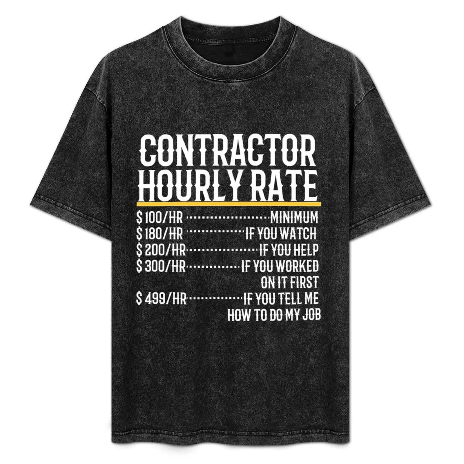 Contractor Hourly Rate T-Shirt animal prinfor boys new edition boys whites workout shirts for men
Contractor Hourly Rate T-Shirt animal prinfor boys new edition boys whites workout shirts for men