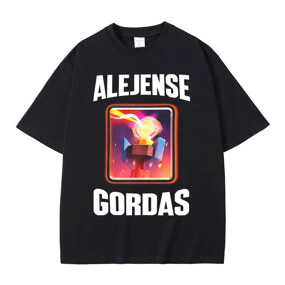 Alejense Gordas Funny Meme T-shirt Men's Otaku Game Humor Short Sleeve T Shirt Men Women Casual 100% Cotton T-shirts Streetwear
Alejense Gordas Funny Meme T-shirt Men's Otaku Game Humor Short Sleeve T Shirt Men Women Casual 100% Cotton T-shirts Streetwear