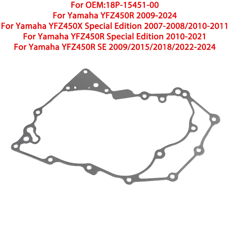 Generator Cover Gasket For Yamaha YFZ450R YFZ450X YFZ 450X 450R Special Edition SE 18P-15451-00
Generator Cover Gasket For Yamaha YFZ450R YFZ450X YFZ 450X 450R Special Edition SE 18P-15451-00