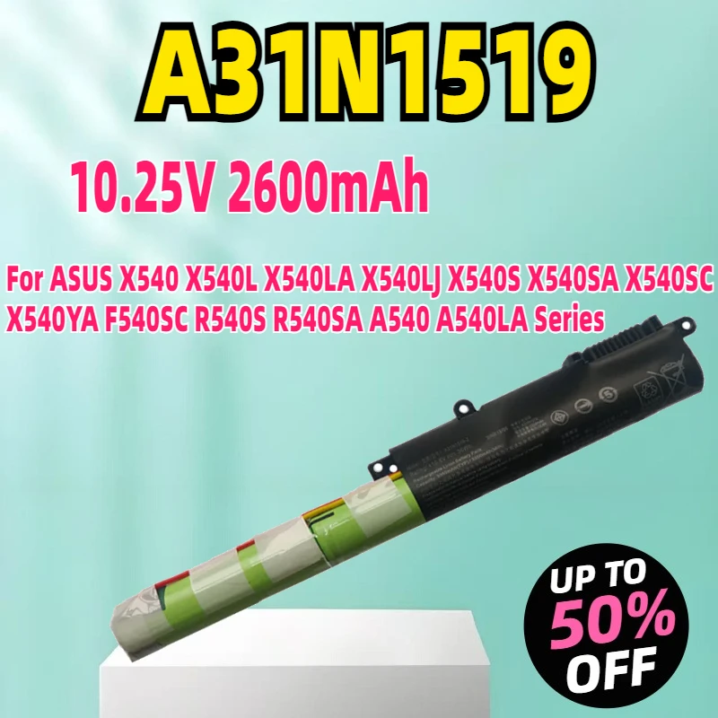 New A31N1519 2600mAh Battery for ASUS X540 X540L X540LA X540LJ X540S X540SA X540SC X540YA F540SC R540S R540SA A540 A540LA Series
New A31N1519 2600mAh Battery for ASUS X540 X540L X540LA X540LJ X540S X540SA X540SC X540YA F540SC R540S R540SA A540 A540LA Series