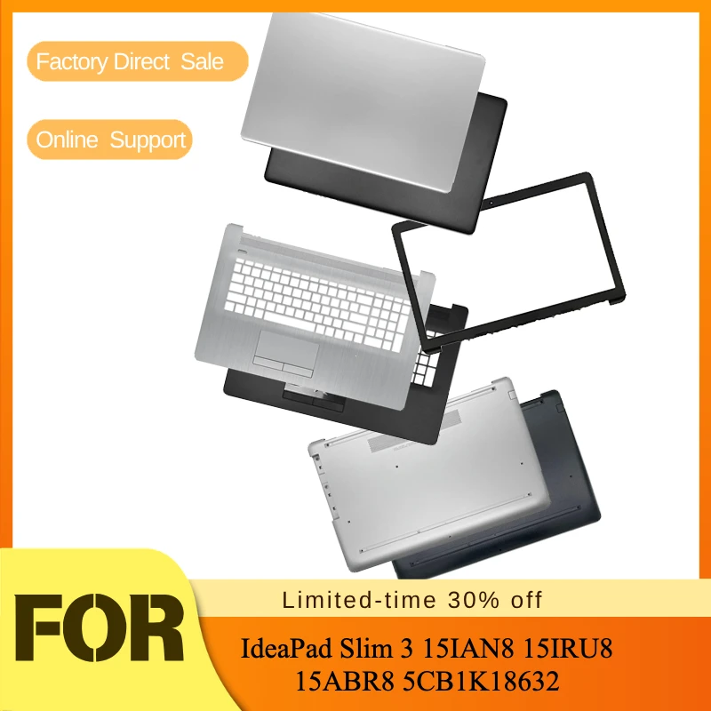 New Housing LCD Back Cover / Front Bezel / Palmrest / Bottom Shell For Lenovo IdeaPad Slim 3 15IAN8 15IRU8 15ABR8 5CB1K18632
New Housing LCD Back Cover / Front Bezel / Palmrest / Bottom Shell For Lenovo IdeaPad Slim 3 15IAN8 15IRU8 15ABR8 5CB1K18632