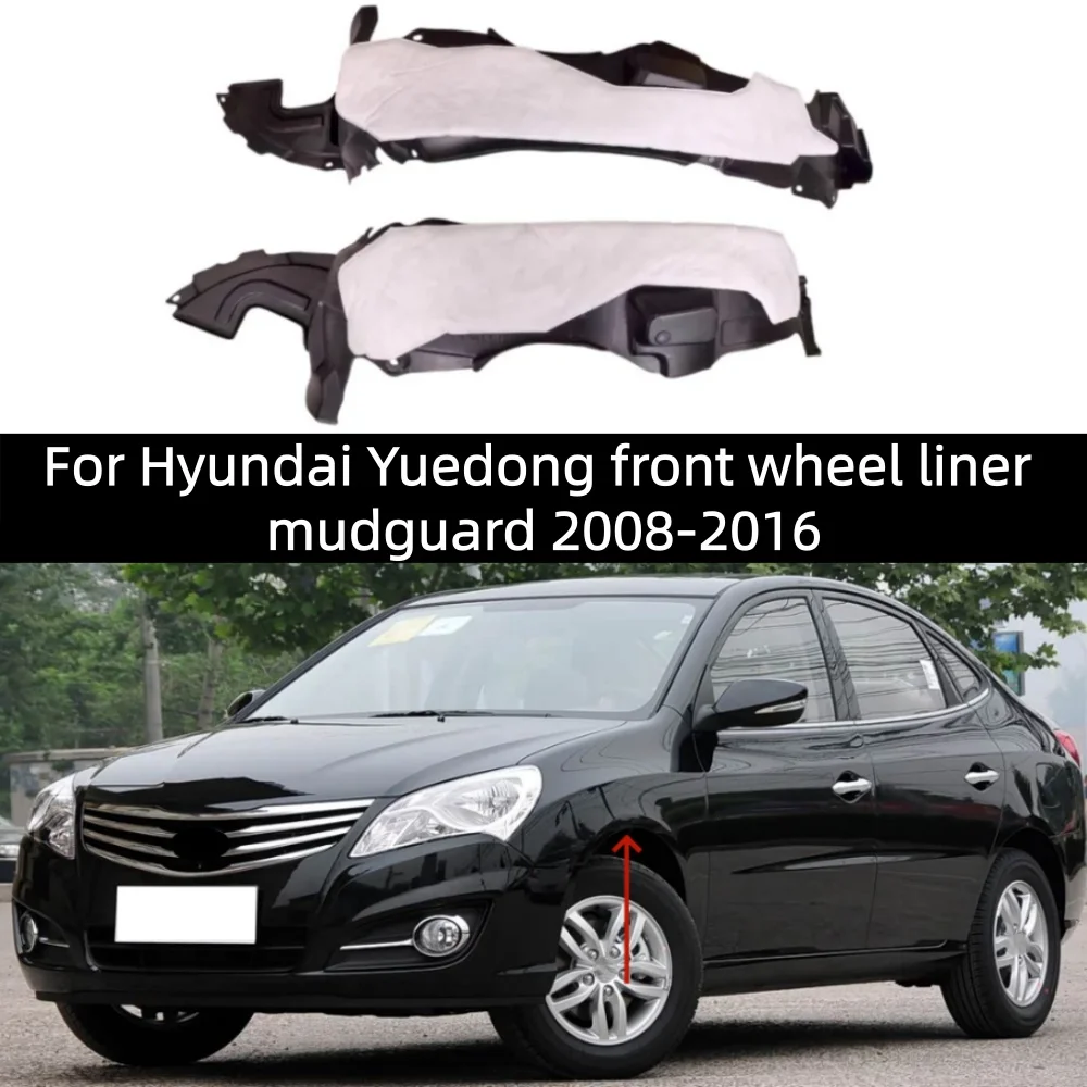 For Hyundai Yuedong front wheel liner mudguard 2008-2016
For Hyundai Yuedong front wheel liner mudguard 2008-2016