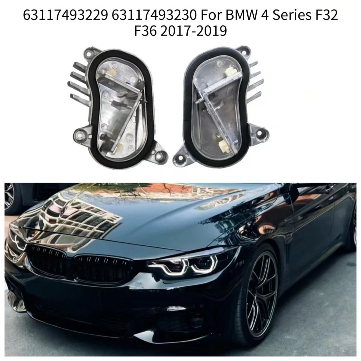 OE 63117493229 63117493230 DRL LED Module For BMW 4 Series F32 F36 2017-2019 Headlight Daytime Running Light Replacement Parts
OE 63117493229 63117493230 DRL LED Module For BMW 4 Series F32 F36 2017-2019 Headlight Daytime Running Light Replacement Parts