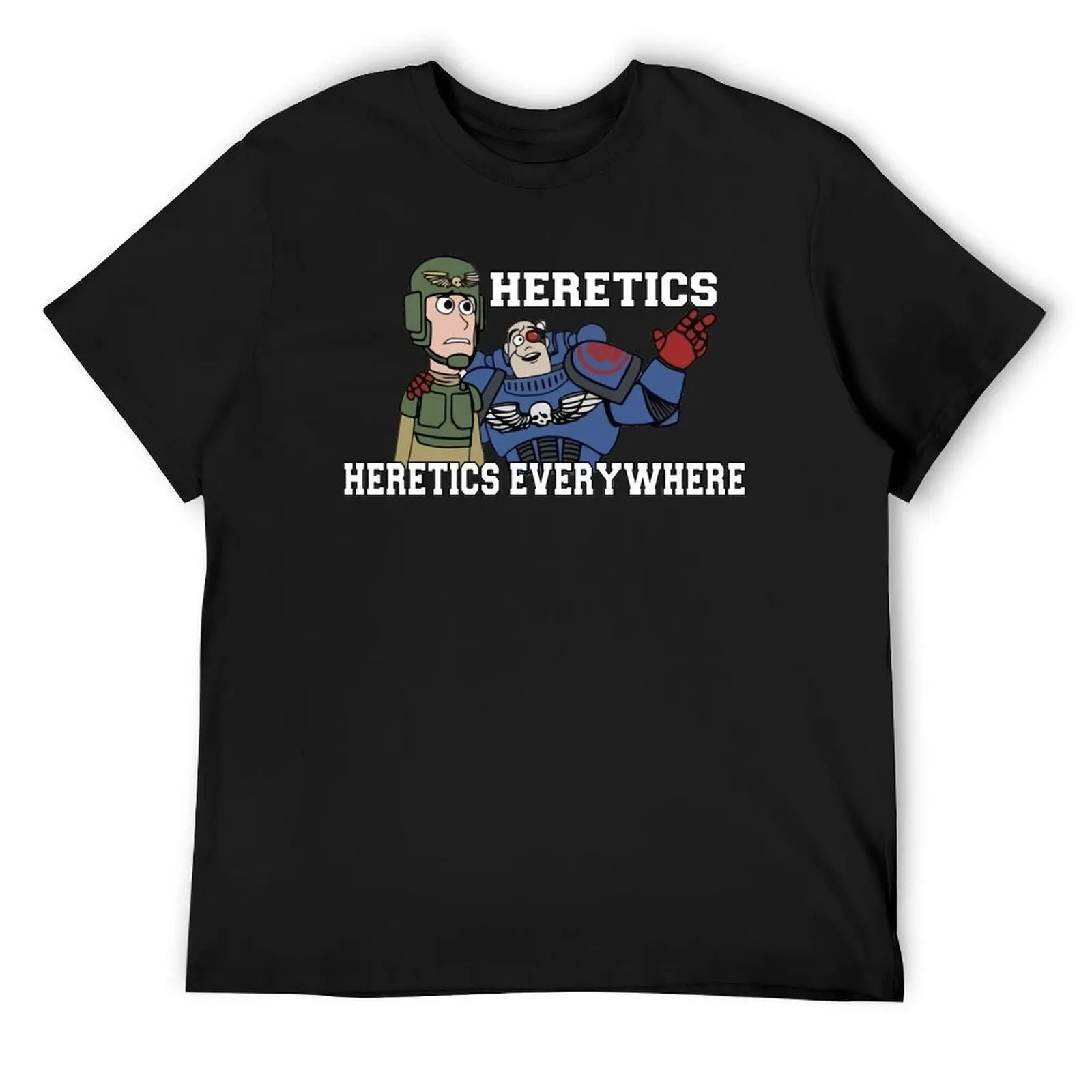 Heretics, Heretics Everywhere!! 40k Print T-Shirt funny costumes oversized t shirt tshirts for men
Heretics, Heretics Everywhere!! 40k Print T-Shirt funny costumes oversized t shirt tshirts for men