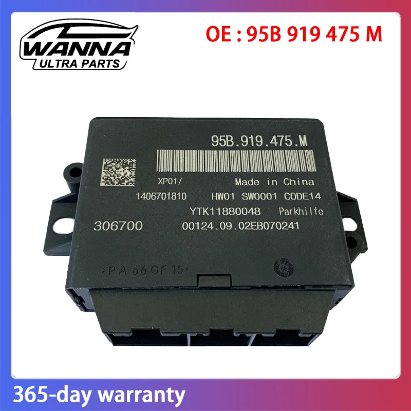 OE 95B919475M 95B919475H Parking Aid Control Module Reversing Radar Parking For Porsche 982C 982 BOXSTER CAYENNE 95B 919 475 M
OE 95B919475M 95B919475H Parking Aid Control Module Reversing Radar Parking For Porsche 982C 982 BOXSTER CAYENNE 95B 919 475 M