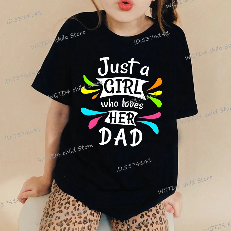 Toddler Girl Clothes New Summer 2025 Father's Day Kids T-shirts Just A Girl Who Loves Her Dad Graphic Tee Baby Outfits Gifts
Toddler Girl Clothes New Summer 2025 Father's Day Kids T-shirts Just A Girl Who Loves Her Dad Graphic Tee Baby Outfits Gifts