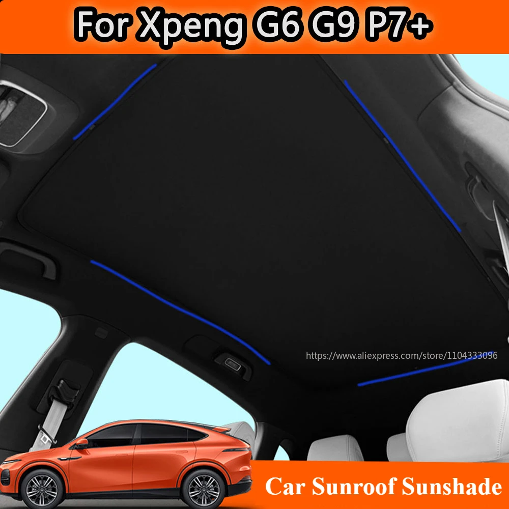 Car Sunroof Sunshade For Xpeng G6 G9 P7+ Top Sun Protection Curtains Vehicle Roof Sunscreen Heat Insulation Sun Visor Cover
Car Sunroof Sunshade For Xpeng G6 G9 P7+ Top Sun Protection Curtains Vehicle Roof Sunscreen Heat Insulation Sun Visor Cover
