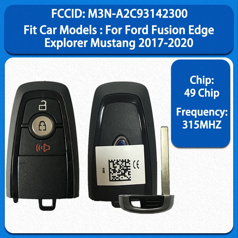 CN018080 Smart Remote Key 3Buttons 315MHZ 49 Chip FCC M3N-A2C93142300 Keyless Go For Ford Fusion Edge Explorer Mustang 2017-2020
CN018080 Smart Remote Key 3Buttons 315MHZ 49 Chip FCC M3N-A2C93142300 Keyless Go For Ford Fusion Edge Explorer Mustang 2017-2020