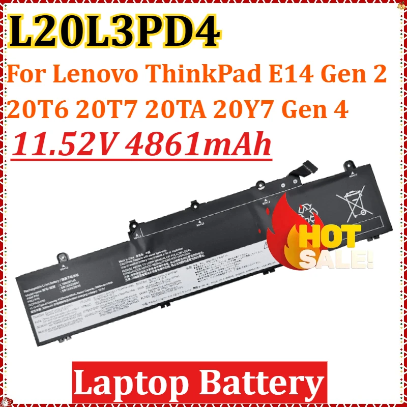 LL20L3PD4 Battery 11.52V 4861mAh 57Wh for Lenovo ThinkPad E14 Gen 2 20T6 20T7 20TA 20Y7 Gen 4 21E3 E15 Gen 4(Intel)21E60
LL20L3PD4 Battery 11.52V 4861mAh 57Wh for Lenovo ThinkPad E14 Gen 2 20T6 20T7 20TA 20Y7 Gen 4 21E3 E15 Gen 4(Intel)21E60