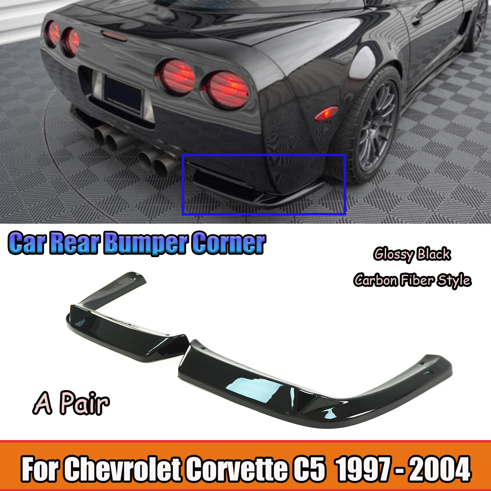 For Chevrolet Corvette C5 1997 - 2004 A Pair Car Rear Bumper Corner Spoiler Splitter Body Kits Glossy Black/Carbon Fiber Style
For Chevrolet Corvette C5 1997 - 2004 A Pair Car Rear Bumper Corner Spoiler Splitter Body Kits Glossy Black/Carbon Fiber Style