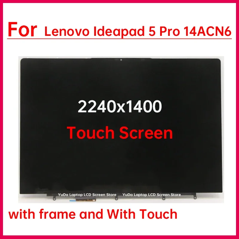 14-дюймовый сенсорный ЖК-экран для ноутбука Lenovo Ideapad 5 Pro 14ACN6, дигитайзер + рамка в сборе, замена 100% sRGB 2240x1440
14-дюймовый сенсорный ЖК-экран для ноутбука Lenovo Ideapad 5 Pro 14ACN6, дигитайзер + рамка в сборе, замена 100% sRGB 2240x1440
