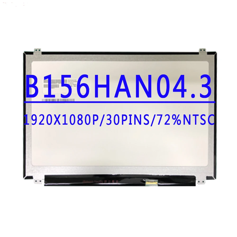 B156HAN04.3 N156HCE-GA2 N156HHE-GA1 B156HAN04.5 B156HAN04.2 15.6Inch Laptop lcd Screen eDP 30pins 1920X1080 IPS 120HZ LCD Screen
B156HAN04.3 N156HCE-GA2 N156HHE-GA1 B156HAN04.5 B156HAN04.2 15.6Inch Laptop lcd Screen eDP 30pins 1920X1080 IPS 120HZ LCD Screen