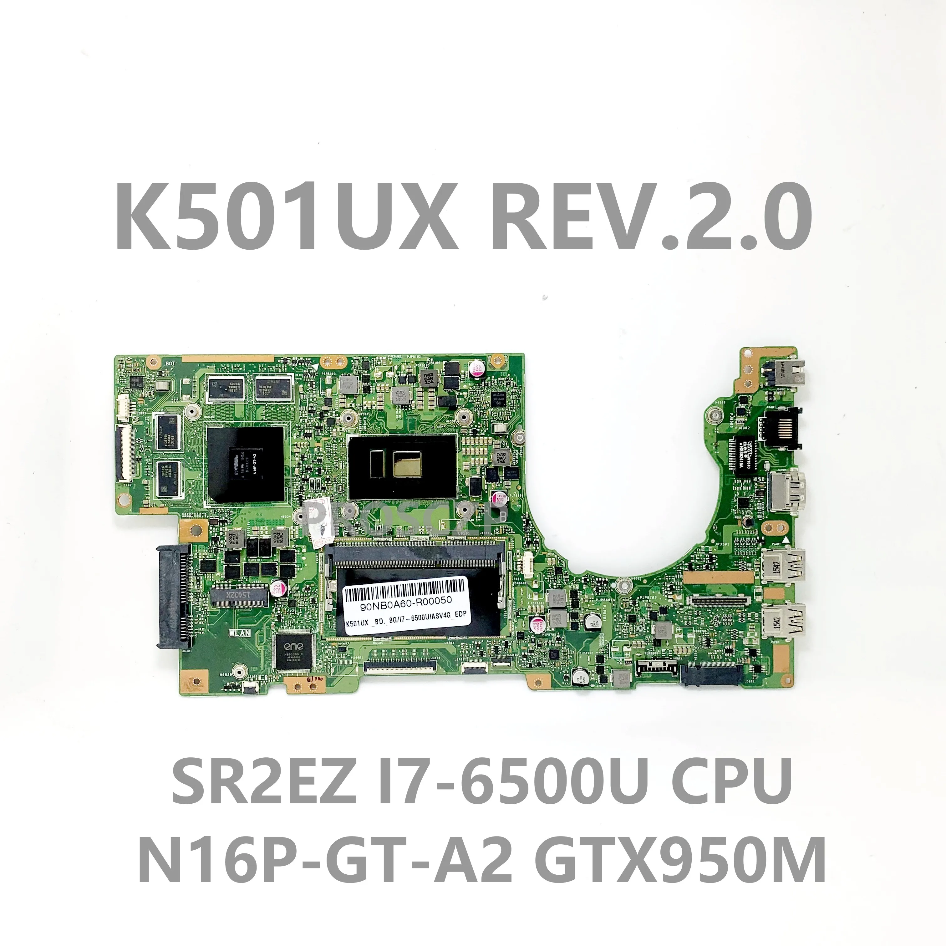 Материнская плата для ноутбука K501UX REV.2.0 Материнская плата ASUS K501UX, N16P-GT-A2 GTX950M GPU с процессором SR2EZ i7-6500U, 100% Протестировано, ОК
Материнская плата для ноутбука K501UX REV.2.0 Материнская плата ASUS K501UX, N16P-GT-A2 GTX950M GPU с процессором SR2EZ i7-6500U, 100% Протестировано, ОК