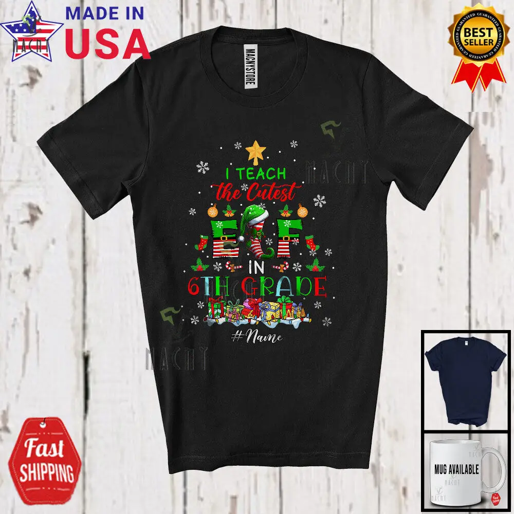 Teach The Cutest Elf 6th Grade; Lovely Christmas Tree; Custom Name Teacher Shirt
Teach The Cutest Elf 6th Grade; Lovely Christmas Tree; Custom Name Teacher Shirt