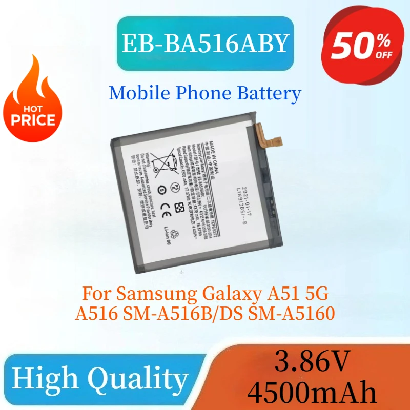 Brand-New High Quality 3.86V 4500mAh EB-BA516ABY Replacement Battery For Samsung Galaxy A51 5G A516 SM-A516B/DS SM-A5160
Brand-New High Quality 3.86V 4500mAh EB-BA516ABY Replacement Battery For Samsung Galaxy A51 5G A516 SM-A516B/DS SM-A5160