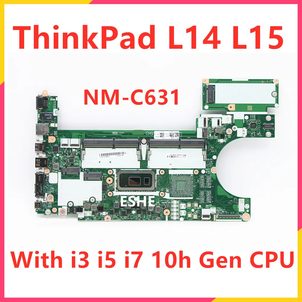 Материнская плата NM-C631 для Lenovo ThinkPad L14 L15, материнская плата для ноутбука 5B20W77429 5B20W77438 5B20W77444 с процессором i3 i5 i7 10 часов поколения
Материнская плата NM-C631 для Lenovo ThinkPad L14 L15, материнская плата для ноутбука 5B20W77429 5B20W77438 5B20W77444 с процессором i3 i5 i7 10 часов поколения