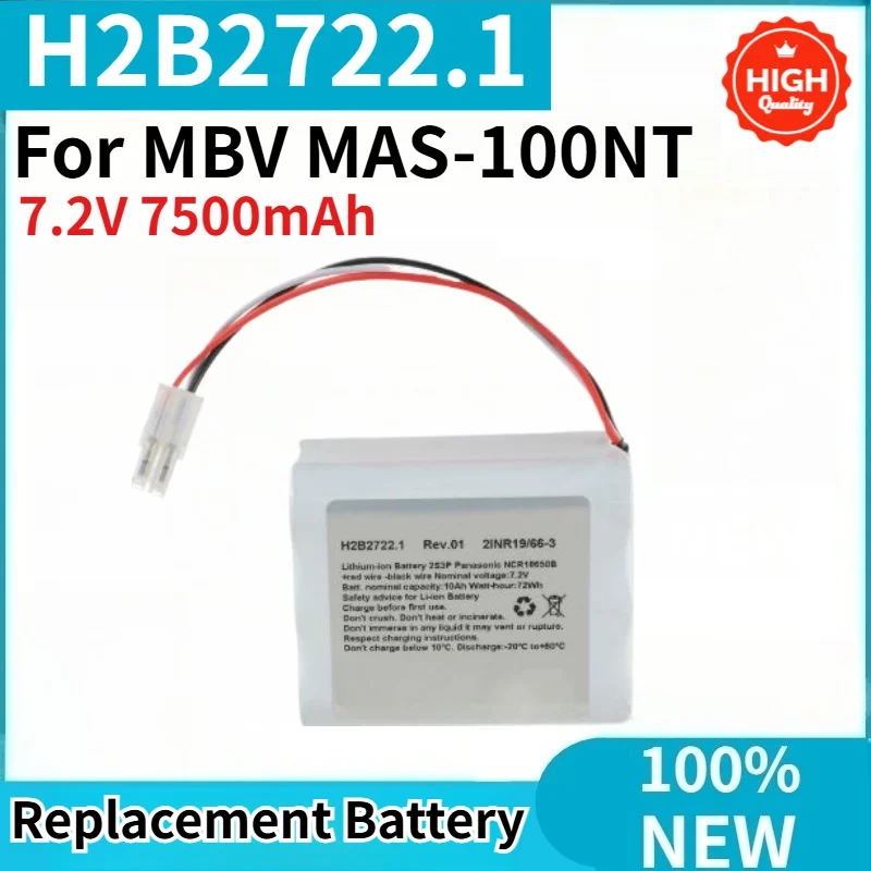 H2B2722.1 High Quality Battery 7.2V 7500mAh for MBV MAS-100NT Brand New Replacement Battery
H2B2722.1 High Quality Battery 7.2V 7500mAh for MBV MAS-100NT Brand New Replacement Battery