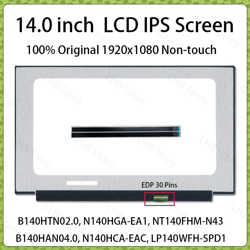 14" LCD Screen For Lenovo ThinkBook 14-IIL 14-IML 14s-IML 14s-IWL 14 G2 ARE 14 G2 ITL 14 G3 ACL 14 G3 ITL Display Matrix Panel
14" LCD Screen For Lenovo ThinkBook 14-IIL 14-IML 14s-IML 14s-IWL 14 G2 ARE 14 G2 ITL 14 G3 ACL 14 G3 ITL Display Matrix Panel