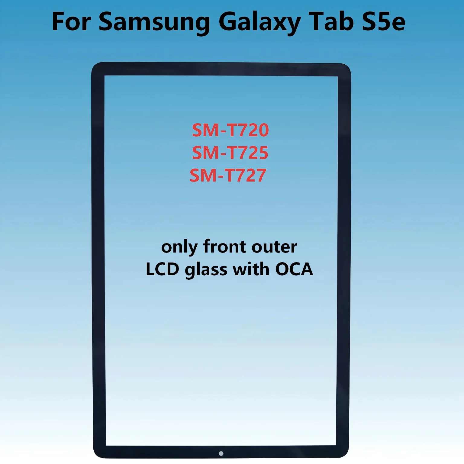 Для Samsung Galaxy Tab S5e SM-T720 SM-T725 T725 T720 T727: Сенсорная панель, переднее внешнее стекло LCD-экрана с OCA
Для Samsung Galaxy Tab S5e SM-T720 SM-T725 T725 T720 T727: Сенсорная панель, переднее внешнее стекло LCD-экрана с OCA