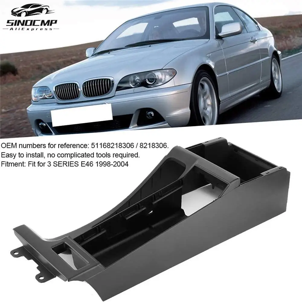 Center Console Trim Base 51168218306 For BMW E46 325i 328i 330i M3 Car Interior Components Center Console Accessories
Center Console Trim Base 51168218306 For BMW E46 325i 328i 330i M3 Car Interior Components Center Console Accessories