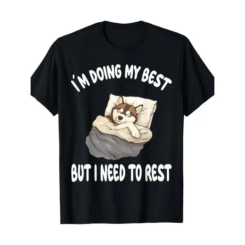 Funny Husky T-Shirt Men Women I'm Doing My Best Need To Rest Tee Cute Sleeping Dog Print Humorous Pet Lover Gift Lazy Day Top
Funny Husky T-Shirt Men Women I'm Doing My Best Need To Rest Tee Cute Sleeping Dog Print Humorous Pet Lover Gift Lazy Day Top