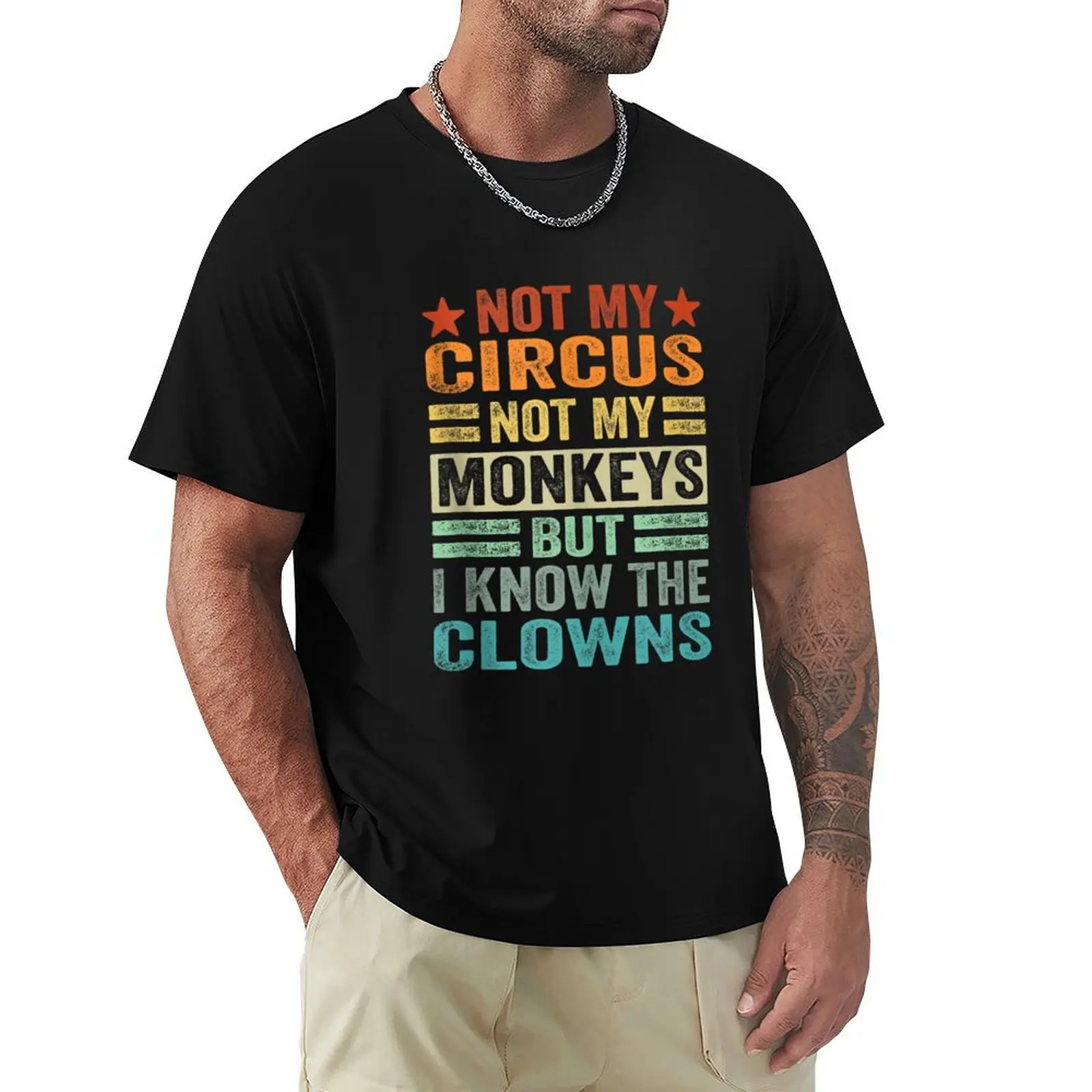 Not My Circus, Not My Monkeys, But I Definitely Know the Clowns T-Shirt anime t shirts graphic tee shirt clothes for men
Not My Circus, Not My Monkeys, But I Definitely Know the Clowns T-Shirt anime t shirts graphic tee shirt clothes for men