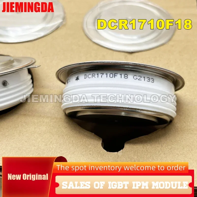 DCR1710F18-1982 DCR1710F16 DCR1710F22 DCR1710F24 DCR1710F26 DCR1710F18 NEW ORIGINAL IGBT MODULE IN STOCK
DCR1710F18-1982 DCR1710F16 DCR1710F22 DCR1710F24 DCR1710F26 DCR1710F18 NEW ORIGINAL IGBT MODULE IN STOCK