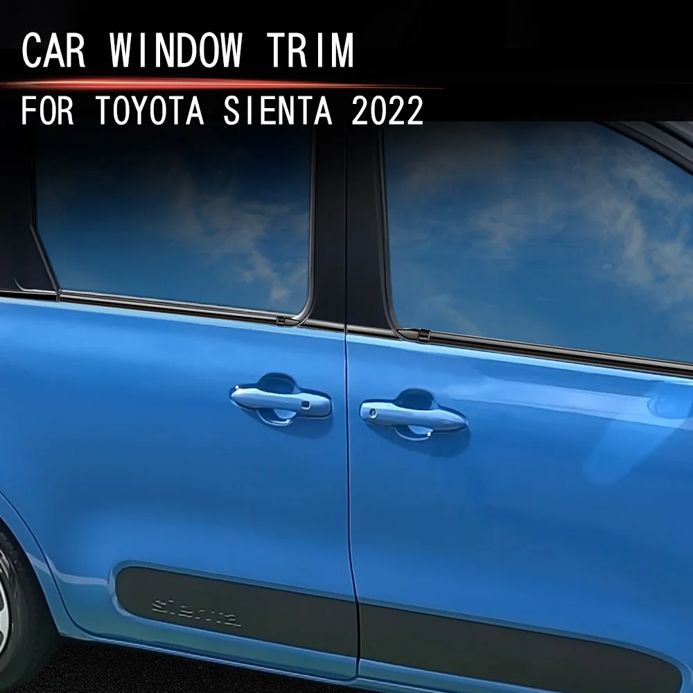 Car Styling Accessories For Toyota Sienta XP210 2022 2023 Window Molding Cover Side Glass Trim Strip
Car Styling Accessories For Toyota Sienta XP210 2022 2023 Window Molding Cover Side Glass Trim Strip