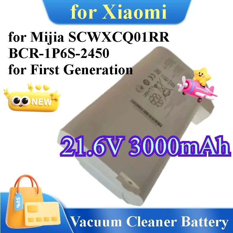 21.6V 3000mAh Battery for Xiaomi for Mijia SCWXCQ01RR BCR-1P6S-2450 for First Generation Wireless Vacuum Cleaner
21.6V 3000mAh Battery for Xiaomi for Mijia SCWXCQ01RR BCR-1P6S-2450 for First Generation Wireless Vacuum Cleaner