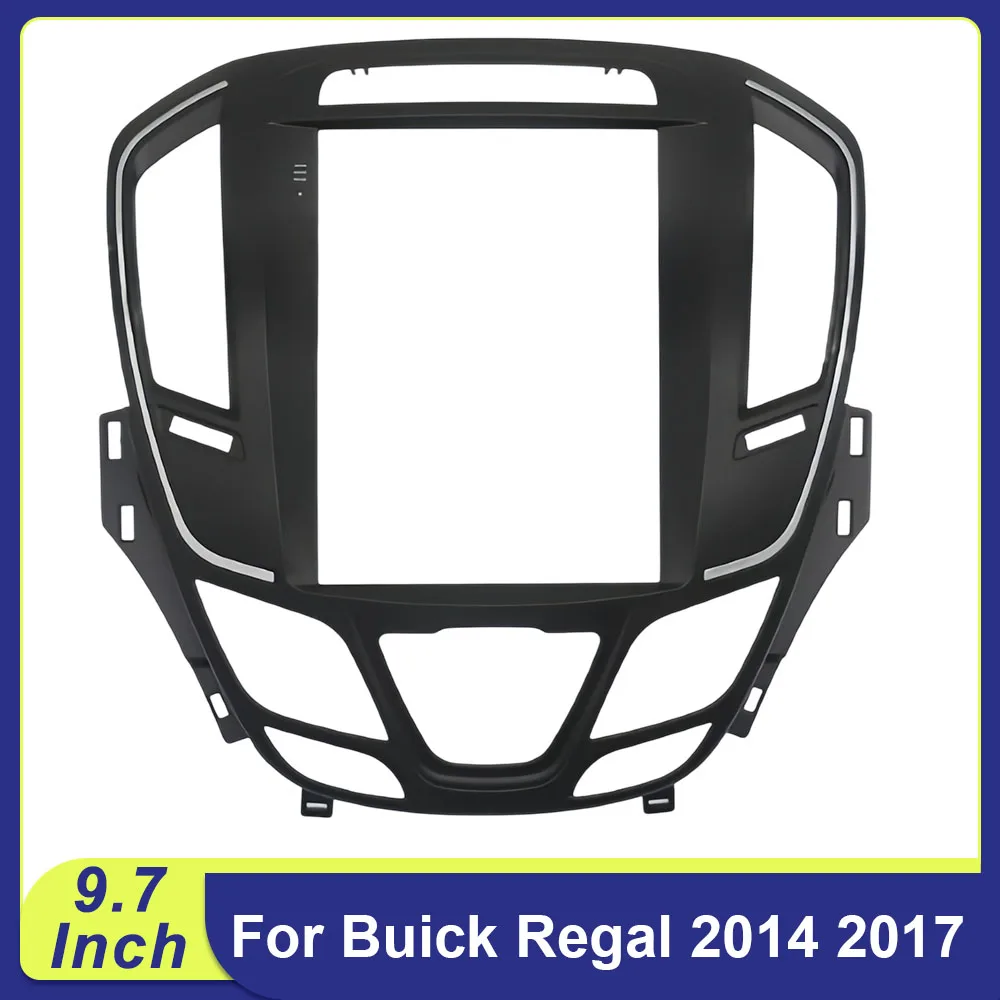 9.7 Inch Vertical Screen 2DIN Car Radio Frame For Buick Regal 2014 2017 Navigation System Dash Trim Panel
9.7 Inch Vertical Screen 2DIN Car Radio Frame For Buick Regal 2014 2017 Navigation System Dash Trim Panel