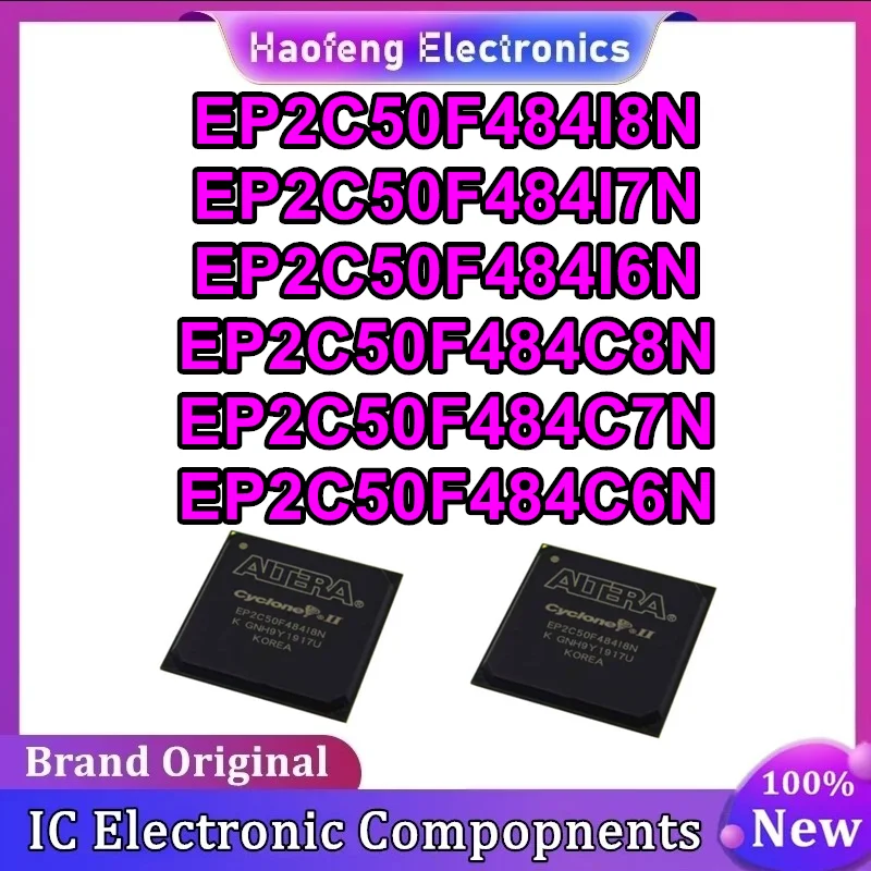 EP2C50F484I8N EP2C50F484I7N EP2C50F484I6N EP2C50F484C8N EP2C50F484C7N EP2C50F484C6N BGA-484 New Original 1PCS/LOT
EP2C50F484I8N EP2C50F484I7N EP2C50F484I6N EP2C50F484C8N EP2C50F484C7N EP2C50F484C6N BGA-484 New Original 1PCS/LOT
