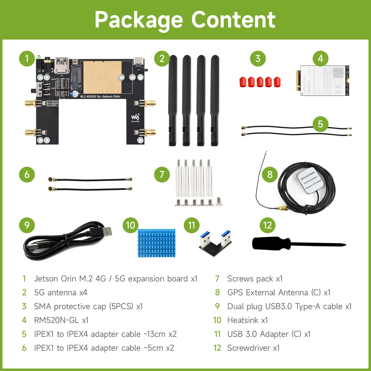 Waveshare 5G/4G/3G Module Designed For Jetson Orin, Includes RM520N-GL Module, Supports 5G NSA And SA Networking, GNSS Positioni
Waveshare 5G/4G/3G Module Designed For Jetson Orin, Includes RM520N-GL Module, Supports 5G NSA And SA Networking, GNSS Positioni