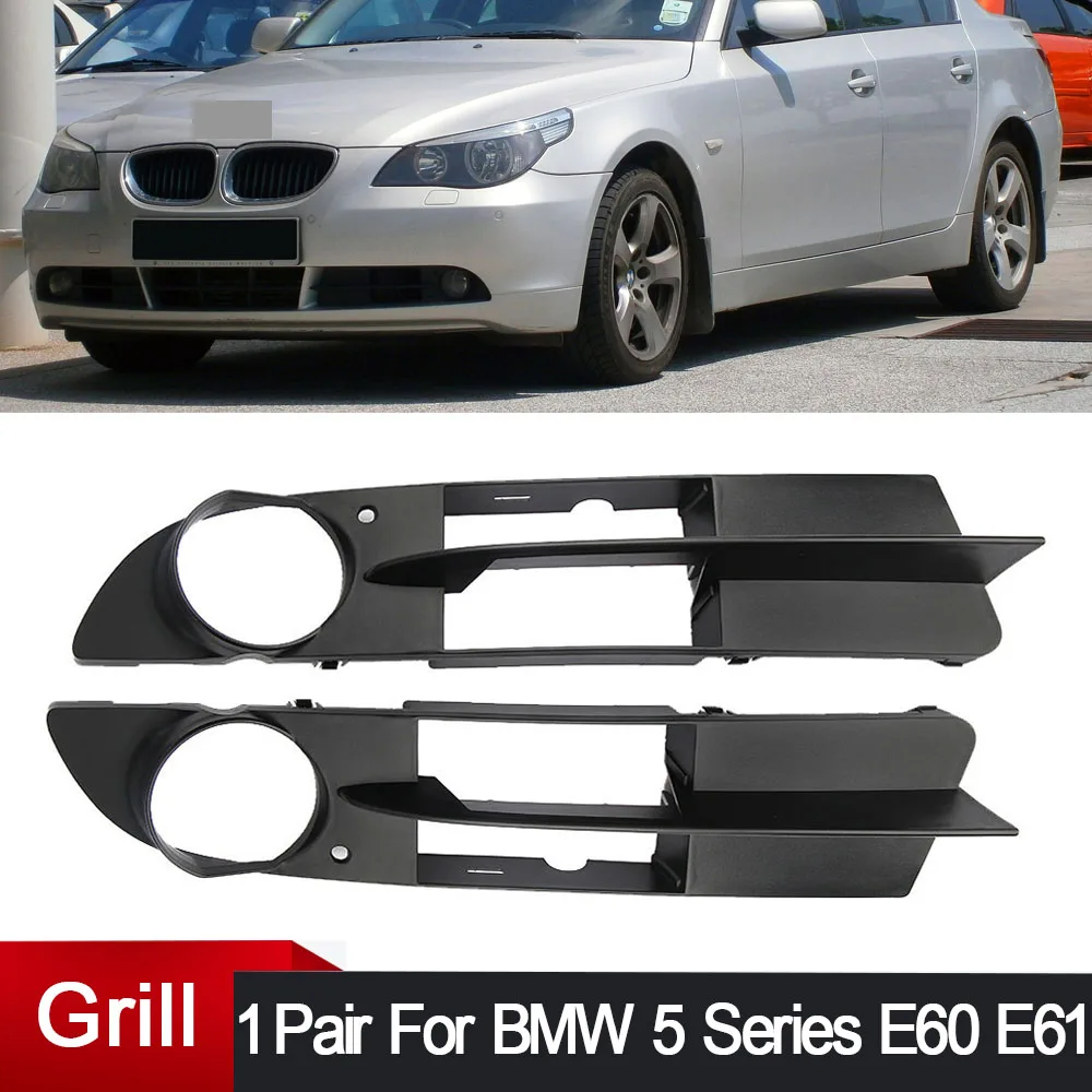 2/1Pcs Car Front Bumper Fog Light Grille Cover Left Right For BMW 5 Series E60 E61 2003-2010 51117049243 51117049244
2/1Pcs Car Front Bumper Fog Light Grille Cover Left Right For BMW 5 Series E60 E61 2003-2010 51117049243 51117049244