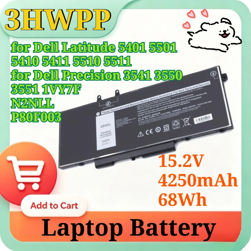 New 3HWPP 15.2V 4250mAh 68Wh Laptop Battery High Capacity Li-ion Replacement Laptop Battery for Dell Latitude 5401 55015410 5411
New 3HWPP 15.2V 4250mAh 68Wh Laptop Battery High Capacity Li-ion Replacement Laptop Battery for Dell Latitude 5401 55015410 5411