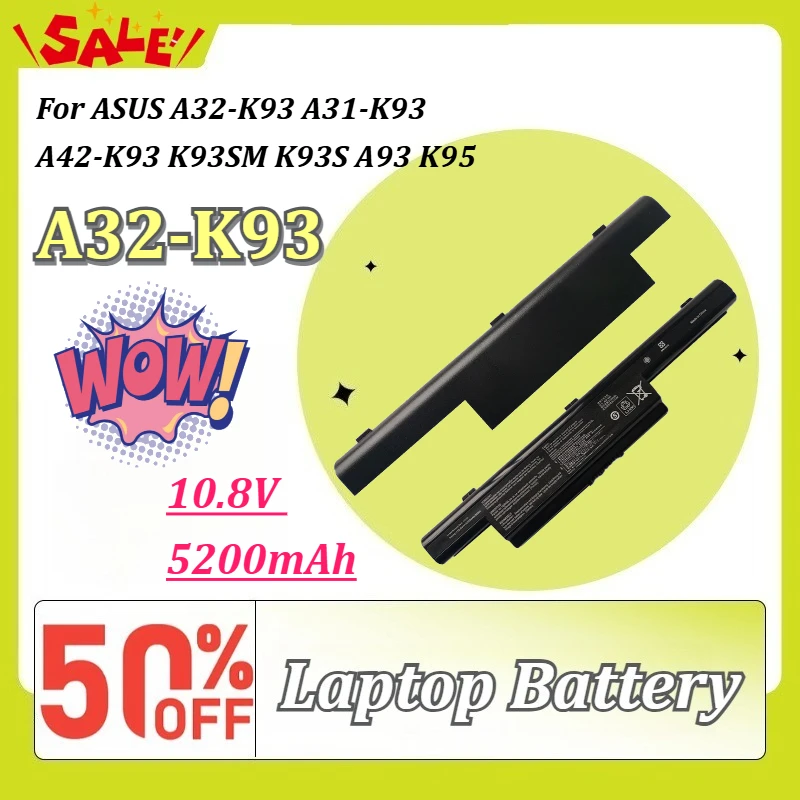 High-Capacity 10.8V 5200mAh Laptop Battery for ASUS A32-K93 A31-K93 A42-K93 K93SM K93S A93 K95 Safe Long Lasting Replacement
High-Capacity 10.8V 5200mAh Laptop Battery for ASUS A32-K93 A31-K93 A42-K93 K93SM K93S A93 K95 Safe Long Lasting Replacement