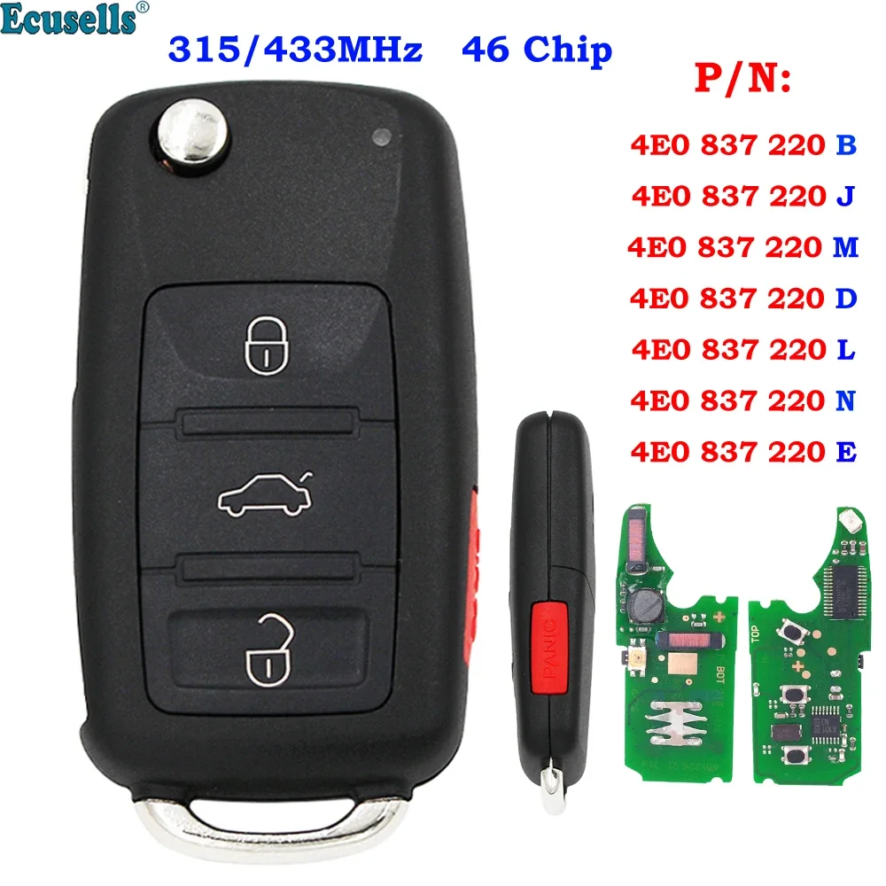 3+1 Buttons Remote Key Fob ID46 Chip 315MHz/ 433MHz for Audi A8 S8 2003 2004 2005 2006 2007 2008 2009 4E0837220B/J/L/D/M/E/N
3+1 Buttons Remote Key Fob ID46 Chip 315MHz/ 433MHz for Audi A8 S8 2003 2004 2005 2006 2007 2008 2009 4E0837220B/J/L/D/M/E/N