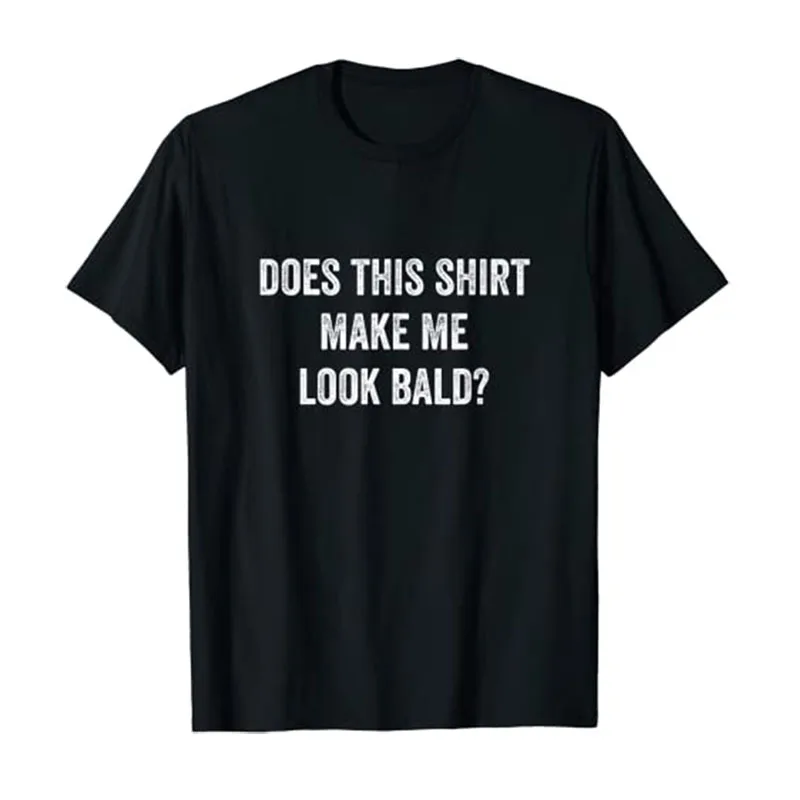 Does This Shirt Make Me Look Bald Gift Bald-Is-Beautiful T-Shirt for Women Men Clothing Graphic Tee Tops Customized Products
Does This Shirt Make Me Look Bald Gift Bald-Is-Beautiful T-Shirt for Women Men Clothing Graphic Tee Tops Customized Products