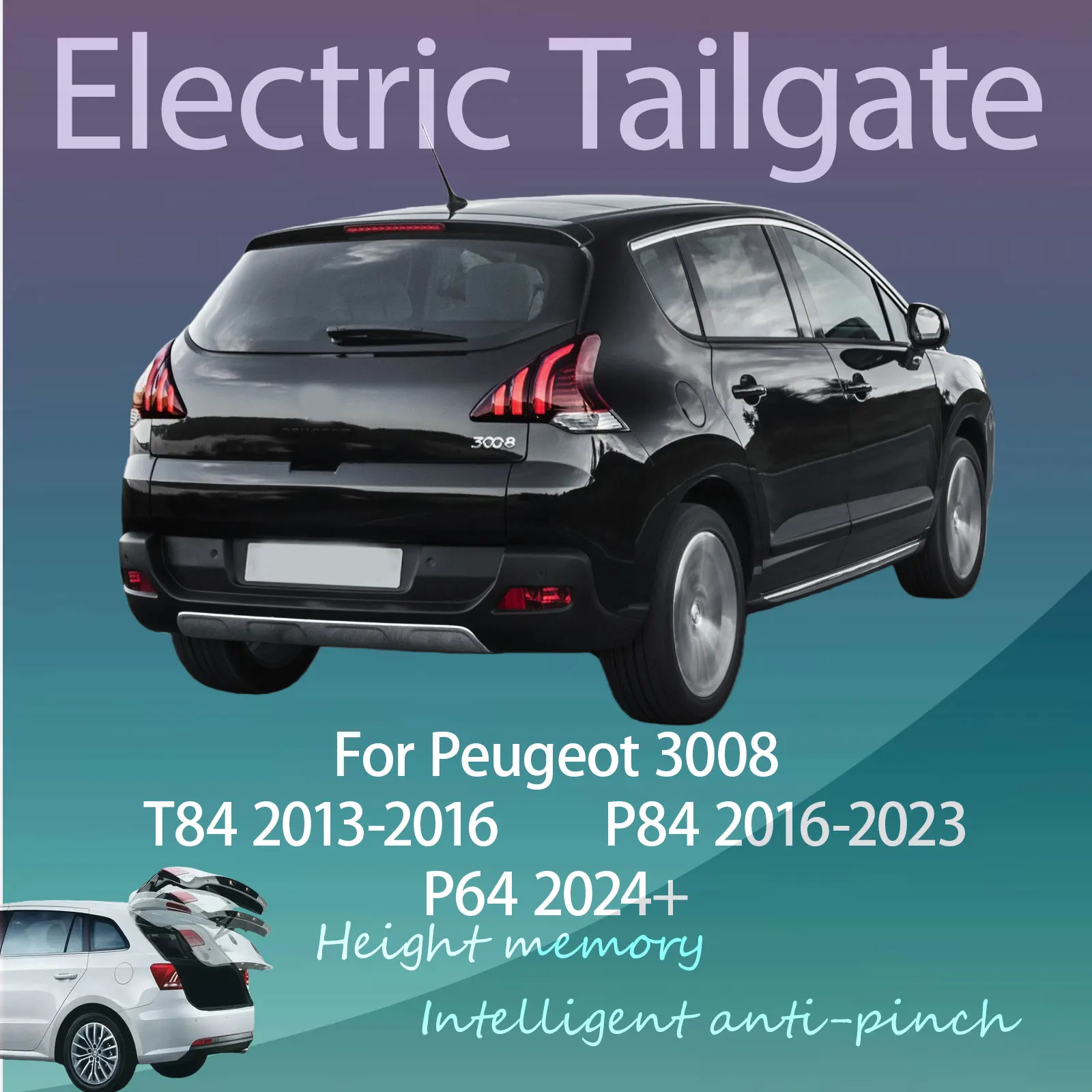 Для Peugeot 3008 T84/P84/P64 2013-наст. время: Электрический привод багажника с датчиком, защитой от защемления, памятью положения и интеллектуальным управлением
Для Peugeot 3008 T84/P84/P64 2013-наст. время: Электрический привод багажника с датчиком, защитой от защемления, памятью положения и интеллектуальным управлением