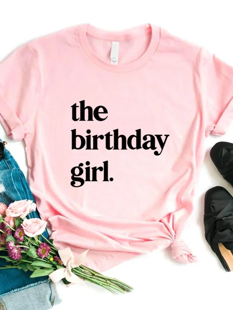 The Birthday Girl Print Women T Shirt Short Sleeve O Neck Loose Women Tshirt Ladies Fashion Tee Shirt Tops Camisetas Mujer
The Birthday Girl Print Women T Shirt Short Sleeve O Neck Loose Women Tshirt Ladies Fashion Tee Shirt Tops Camisetas Mujer