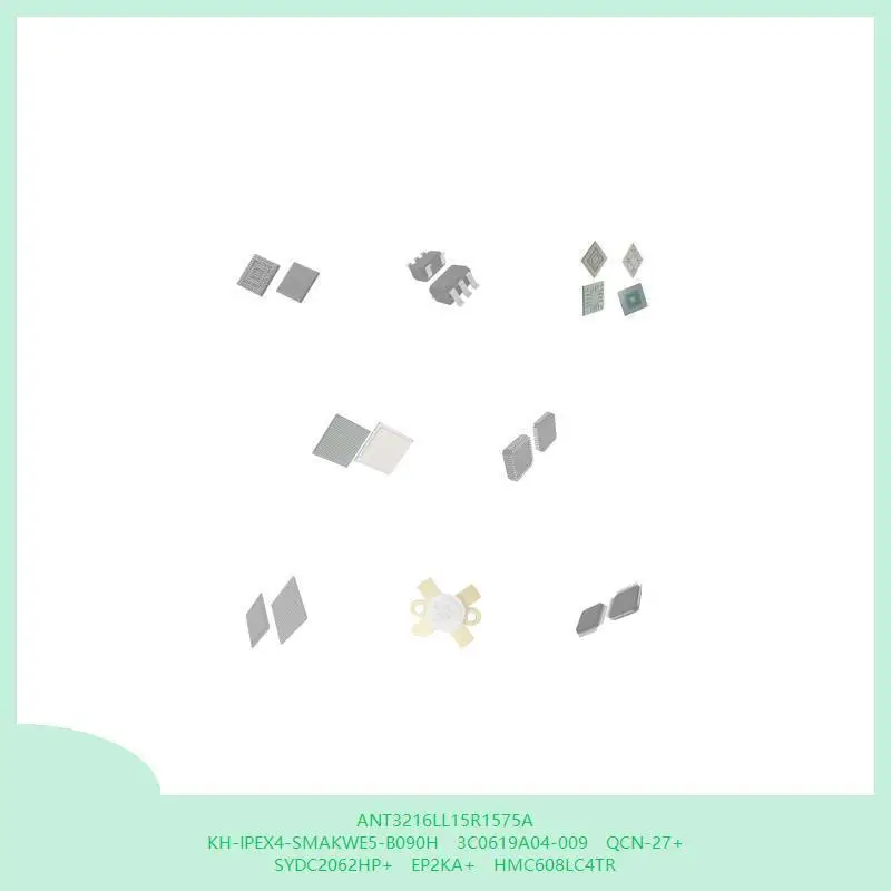 ANT3216LL15R1575A KH-IPEX4-SMAKWE5-B090H 3C0619A04-009 QCN-27+ SYDC2062HP+ EP2KA+ HMC608LC4TR
ANT3216LL15R1575A KH-IPEX4-SMAKWE5-B090H 3C0619A04-009 QCN-27+ SYDC2062HP+ EP2KA+ HMC608LC4TR