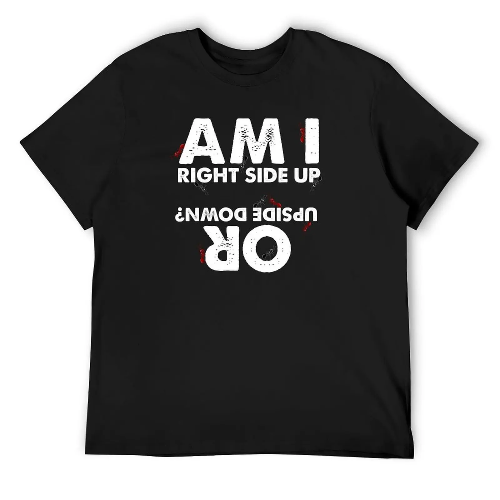 Am I Right Side Up or Upside Down T-Shirt custom shirt Clothing gifts for boyfriend t shirt for men
Am I Right Side Up or Upside Down T-Shirt custom shirt Clothing gifts for boyfriend t shirt for men