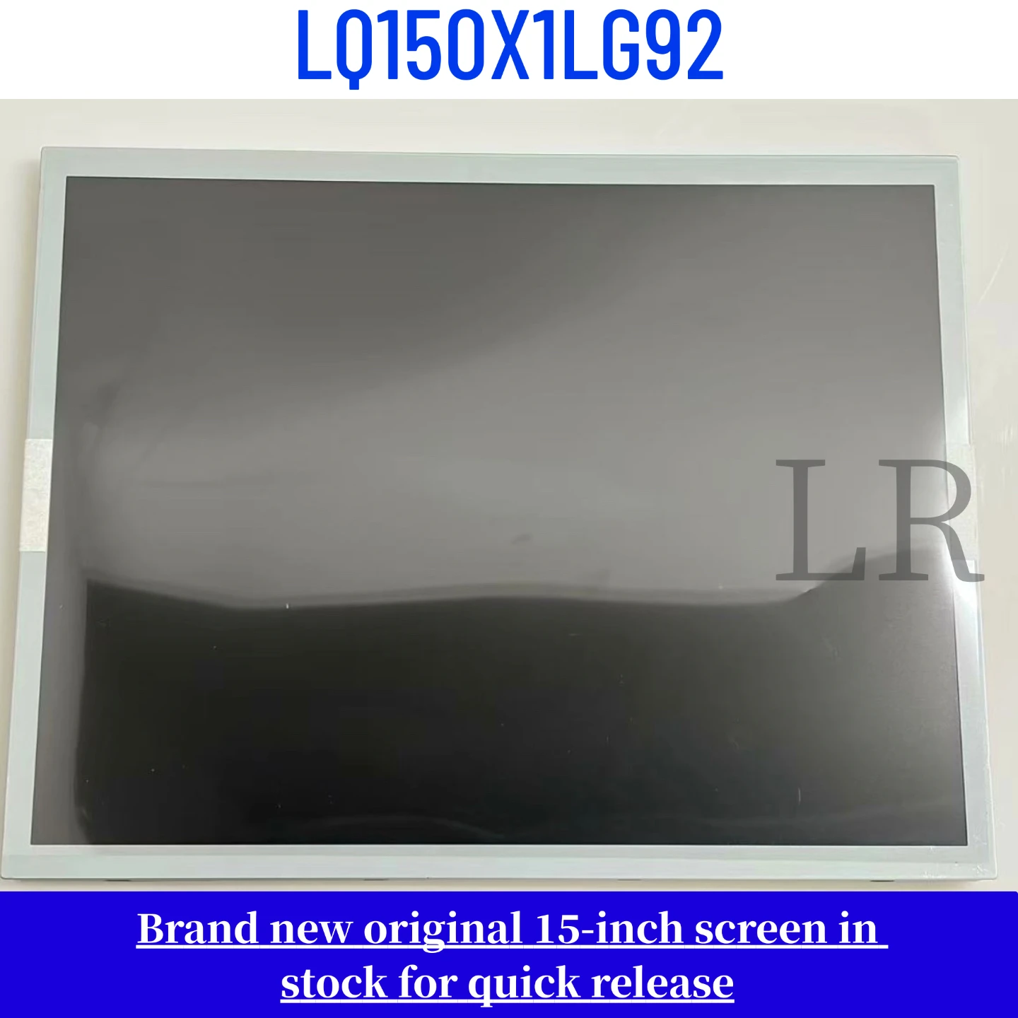 LQ150X1LG92 brand new original 15 inch LCD display screen
LQ150X1LG92 brand new original 15 inch LCD display screen